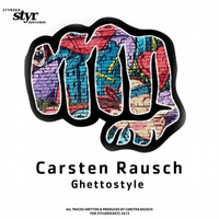 Carsten Rausch - Ghettostyle (Snippet) by Carsten Rausch