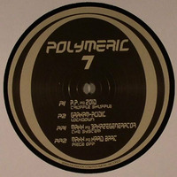 MAXX &amp; HARD BART - Piece Off [Polymeric 7] by POLYMERIC RECORDS