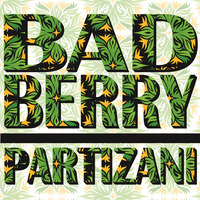 Bad Berry - Partizani by Bad Berry