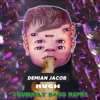 Demian Jacob - Rugh (Squirrely Bass Remix) by Squirrely Bass