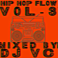 DJ VC - Hip Hop Flow Volume -3 (80s &amp; 90s Hip Hop Throwbacks) by Dj VC