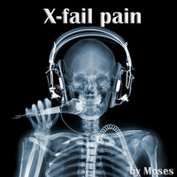 X-fail pain by Moses by Apoplex