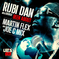 Rubi Dan aka DR9P3X - Been About (Martin Flex &amp; Joe C Mix) by Martin Flex