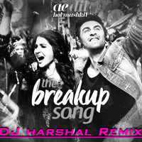 The Breakup Song (Ae Dil Hai Mushkil) - DJ Harshal Remix by DJ Harshal