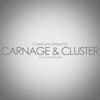 Coretura #15 - Carnage & Cluster by Coretura
