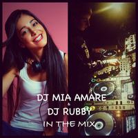 DJ Mia Amare & DJ Rubby In The Mix by Mia Amare