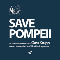 SAVE POMPEII -  DJ GASS KRUPP by Gass Krupp