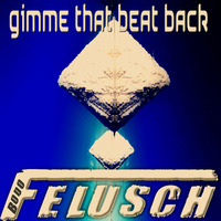 Bodo Felusch - Gimme That Beat Back - [2013-08-10] by Bodo Felusch