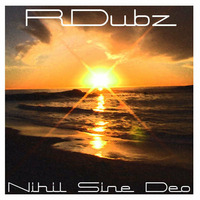 RDubz - Nihil Sine Deo by RDubz
