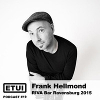 Etui Podcast #19:  Frank Hellmond by Etui Records