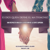 Es Dios quien define el matrimonio by Josue Rodriguez