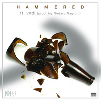 Hammered ft. VNDL (prod. by NEDARB NAGROM) by Android No. 23
