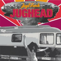 Jayl Funk - Jughead(Phunk Sinatra Remix) by Phunk Sinatra