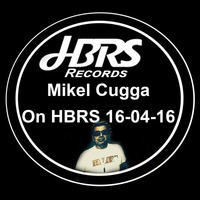 Mikel CuGGa Live On HBRS From Spain Barcelona 16-04-16 by House Beats Radio Station