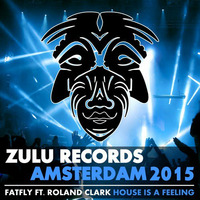 "House Is A Feeling" Featuring: Roland Clark by FatFly
