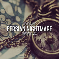DROPAMINE - Persian Nightmare (Original Mix) by DROPAMINE