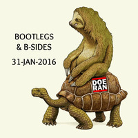 Bootlegs &amp; B-Sides [31-Jan-2016] by Doe-Ran