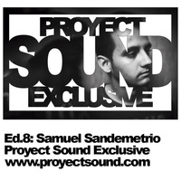 Proyect Sound Exclusive Ed 08 - Sandemetrio by Proyect Sound Radio