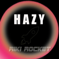 Hazy (Original) by Dj Riki Rocket