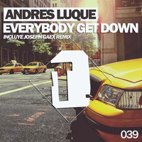 Andres Luque - Everybody Get Down(Original Mix)ON SALE 23 MAY TATUN RECORDS by Andrés Luque