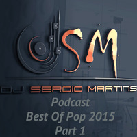 Set Best Of 2015 Part 1 Mixed By DJ Sérgio Martins by DJ Sérgio Martins