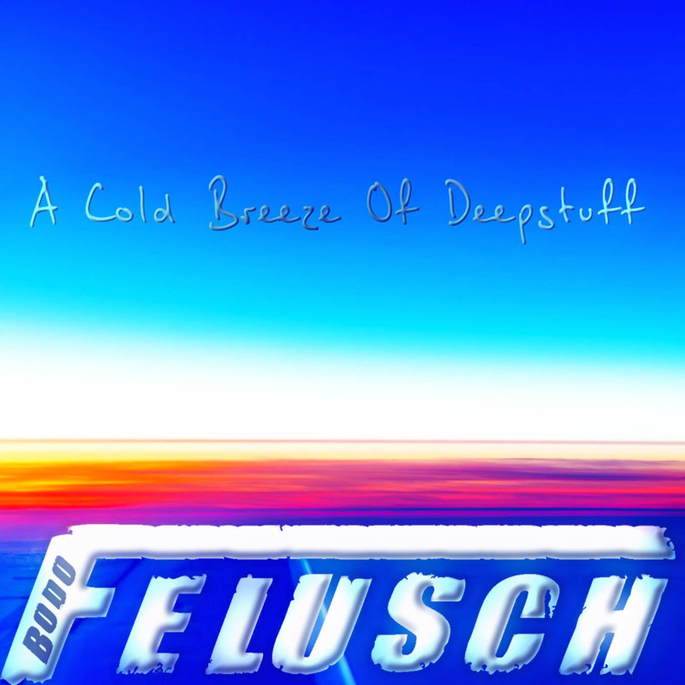 Bodo Felusch - A Cold Breeze Of Deepstuff - [2013-11-09] episode artwork