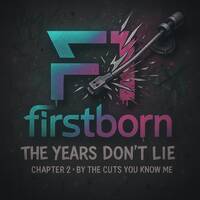 firstborn-Chapter 2 - By the Cuts You Know Me by firstborn