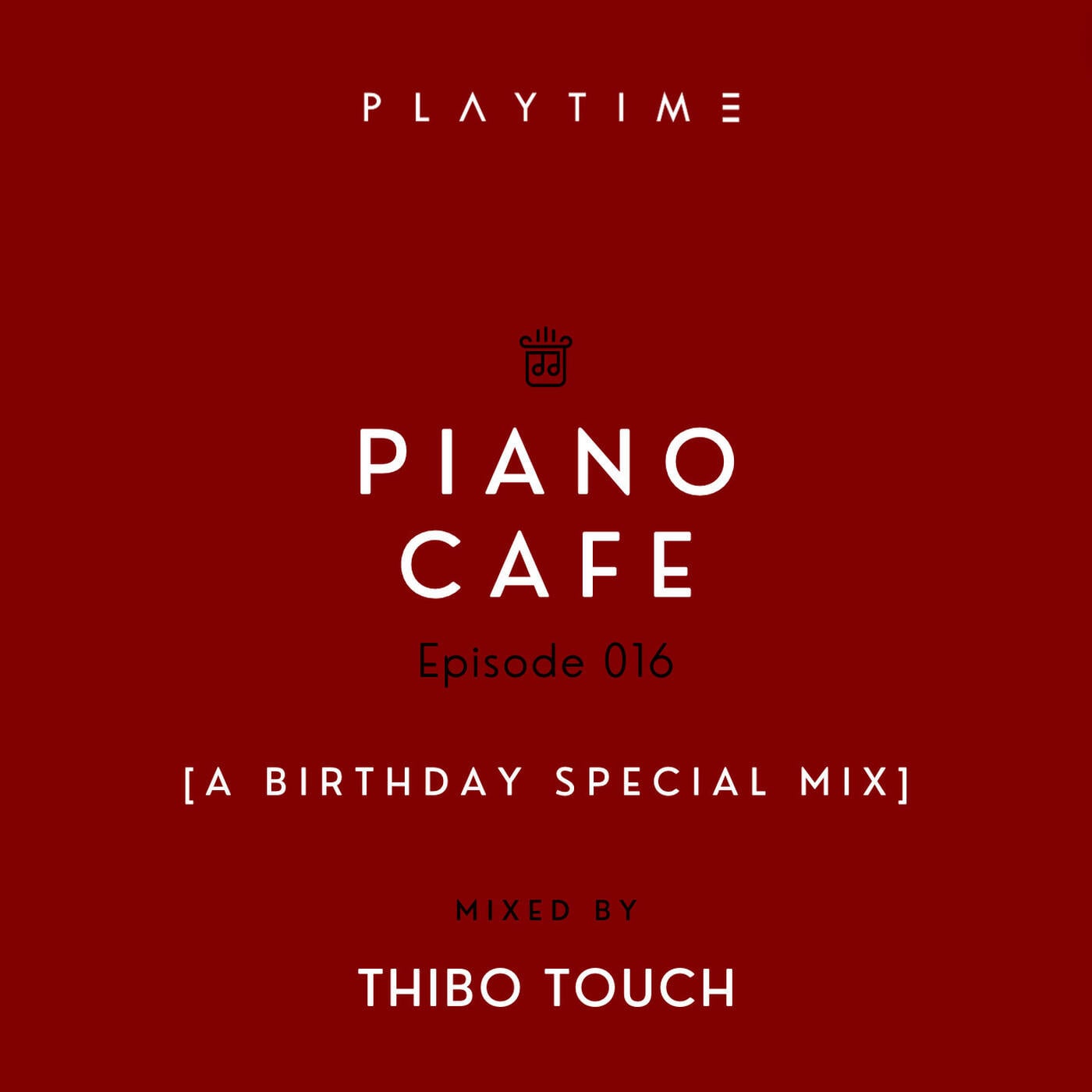 PIANO CAFE - 016 - MIXED THIBO TOUCH - Amapiano | PLAYTIME