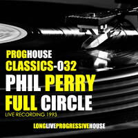 PhilPerry-LiveAtFullCircle1993 by Progressive House Classics