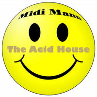 Midi Mann - The Acid House (Free Download) by MoveDaHouse Radio