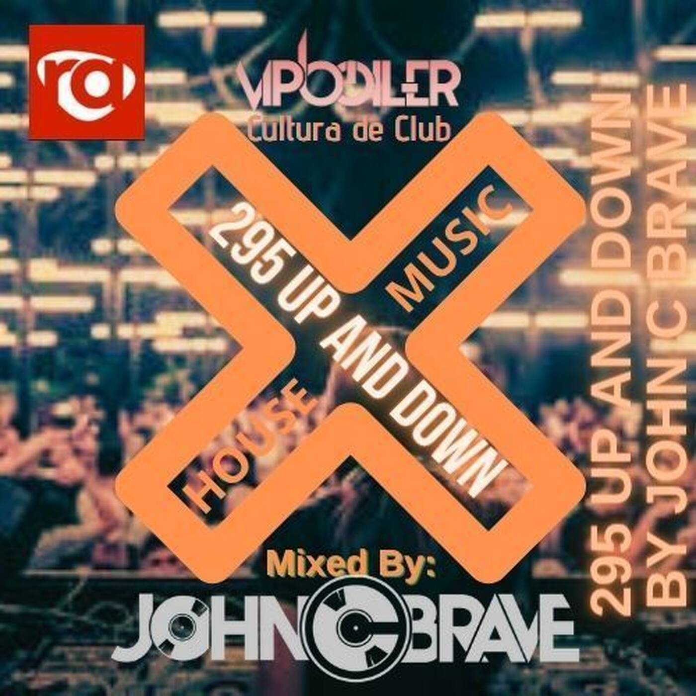 295 UP AND DOWN BY JOHN C BRAVE SZONA DJ 12 07 2025 episode artwork