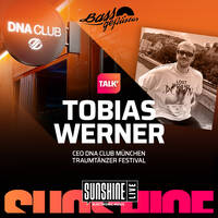 Bassgeflüster mit Tobi Werner (DNA München) powered by SUNSHINE LIVE by Bassgeflüster