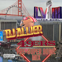 DJ Allier - 49ers Pre-Super Bowl Mix by DJ Allier - Listen To My Mix