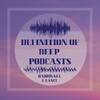 The Definition of Deep Podcast