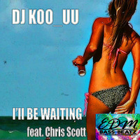 I'll Be Waiting feat. Chris Scott (Original Edit) by MdB RadioDJs