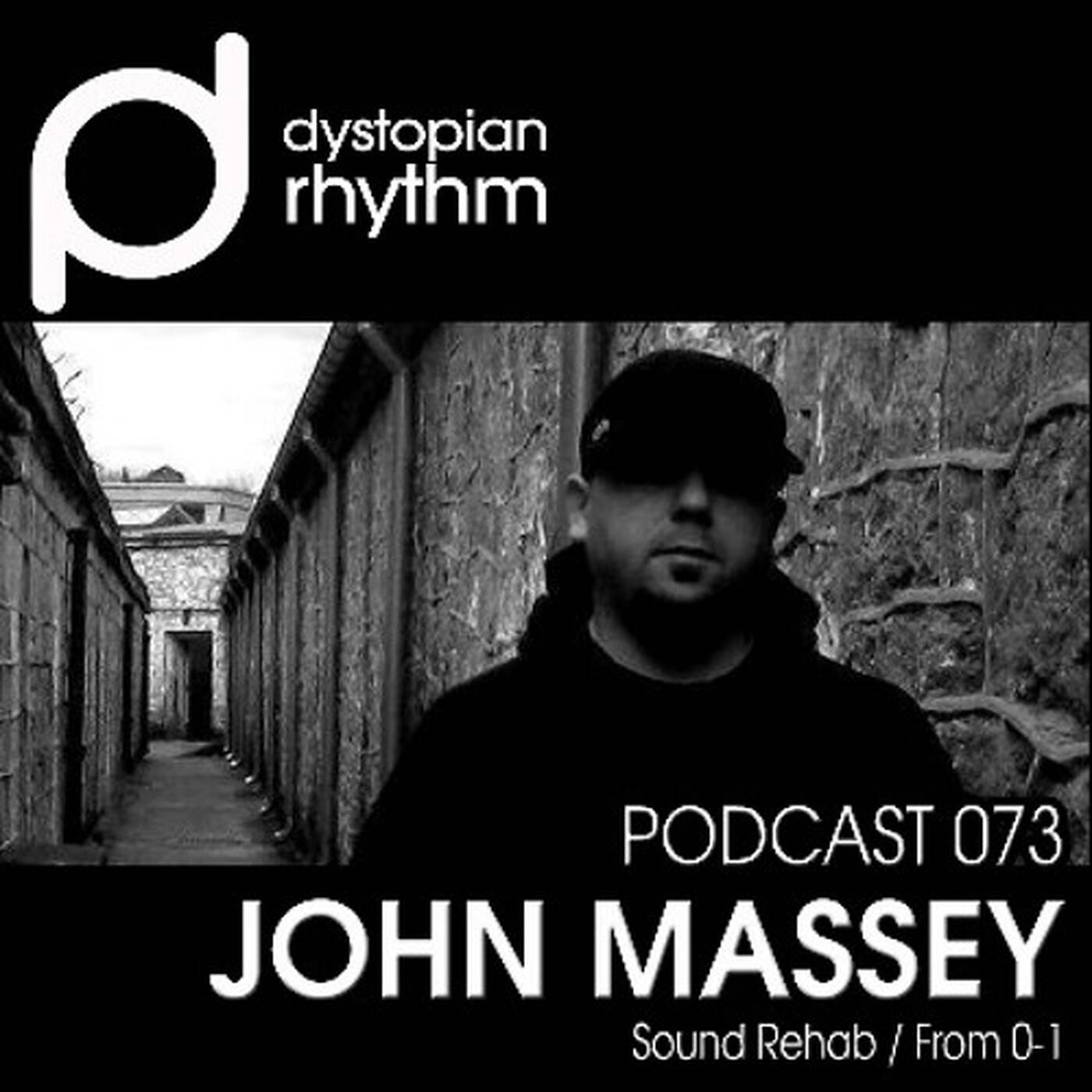 Dystopian Rhythm Podcast 074 - John Massey episode artwork