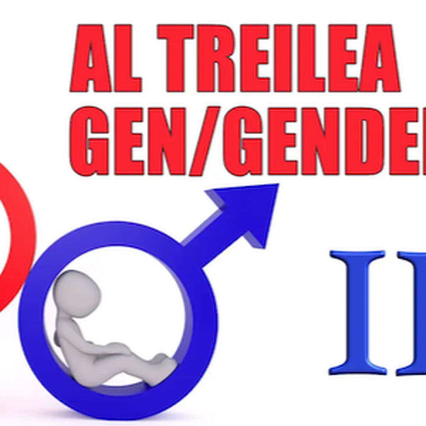 Al treilea Gen - 3 episode artwork