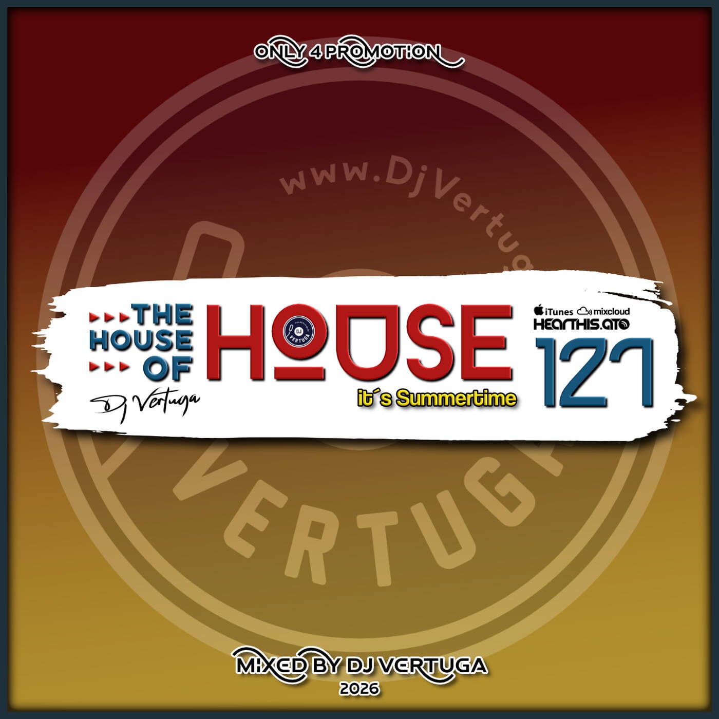 Dj Vertuga - The House of House vol. 127 (It´s Summertime)