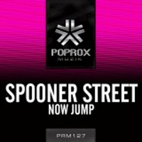 Spooner Street - Now Jump (POP ROX MUSIK) Available 29th March Beatport Exclusive! by Spooner Street