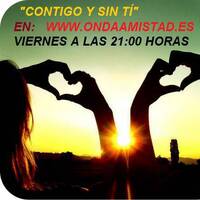 ONDAAMISTAD: 149 CONTIGO Y SIN TI 149 by ONDAAMISTAD