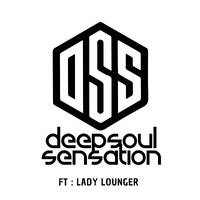 DSSLive Ep 15 Lady Lounger by Deep Soul Sensation