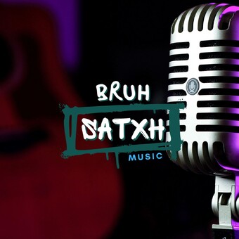 Bruh Satxh