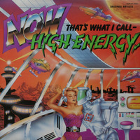 Now That's What I Call High Energy (Non-Stop Mix) 1985 italo disco eurobeat electro 80s by Retro Disco Hi-NRG