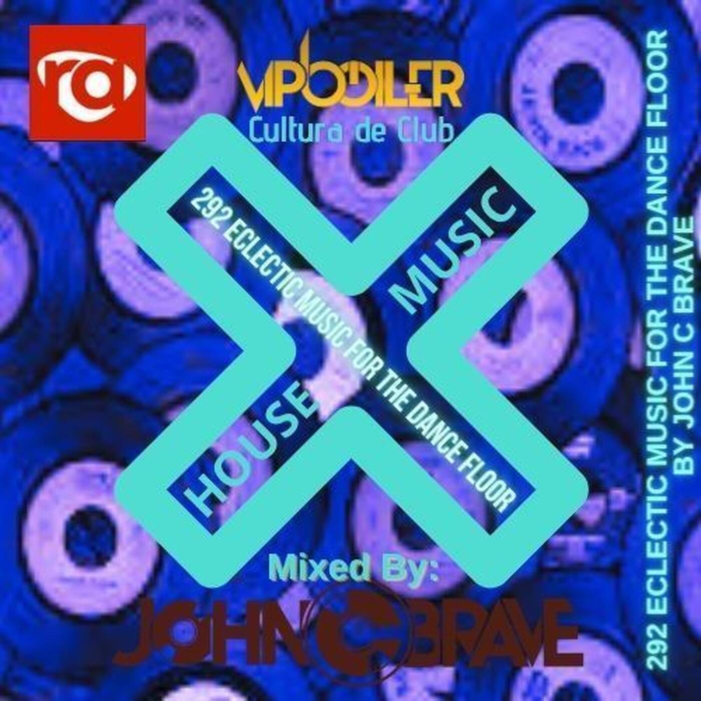 292 ECLECTIC MUSIC FOR THE DANCE FLOOR BY JOHN C BRAVE SZONA DJ 21 06 2025 episode artwork