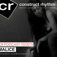 Construct Rhythm Podcast 10/2015 by MALICE by CR Music & Media
