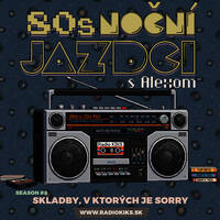 80s Noční jazdci s Alexom - 14.09.2026 by Rádio KIKS