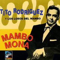 (1950) Tito Rodriguez &amp; Los Lobos del Mambo - Mambo Mona (Vinilo) by DJ ferarca - Clásicos, Mixes & Jazz