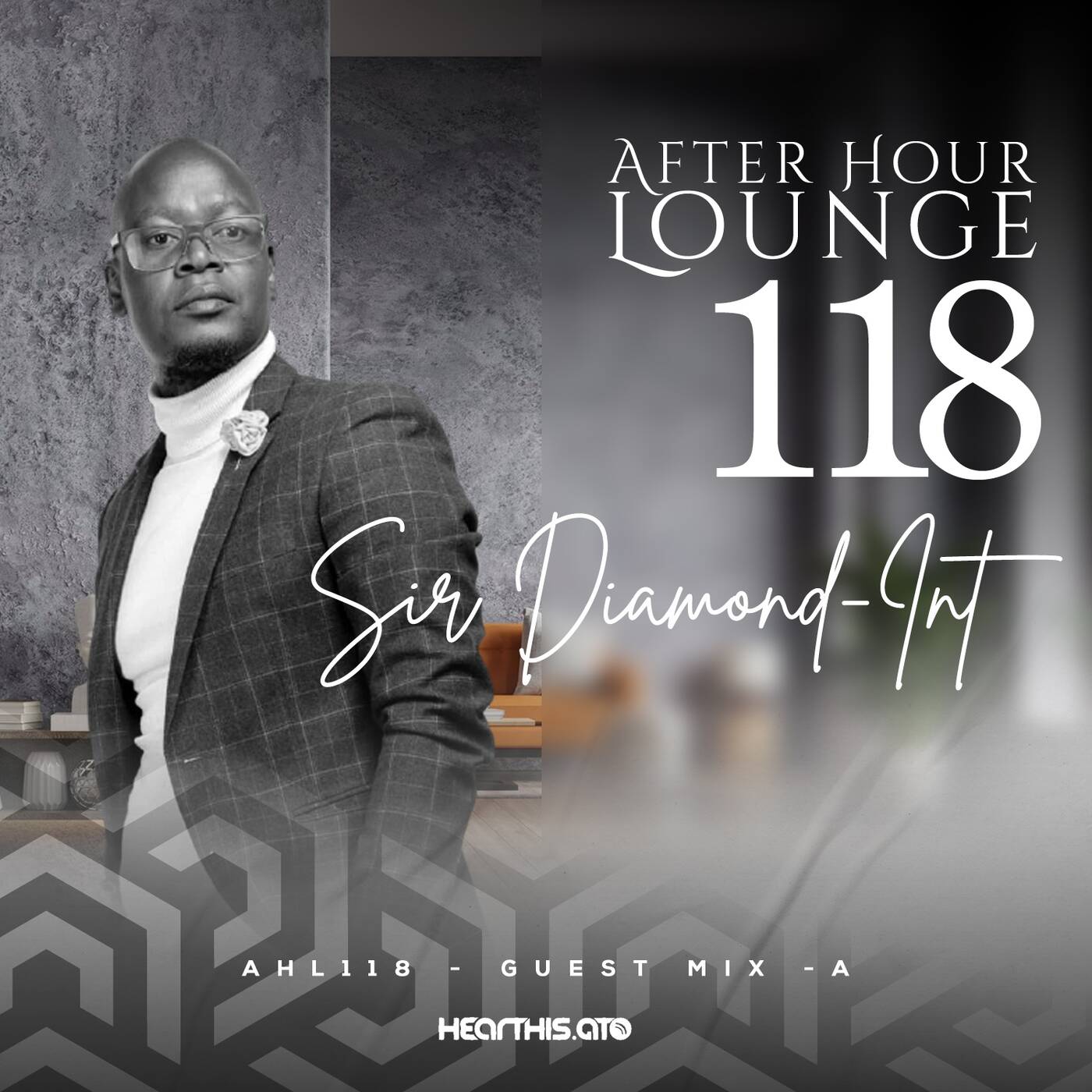 After Hour Lounge 118 (Guest Mix - A) mixed by Sir Diamond-Int episode artwork