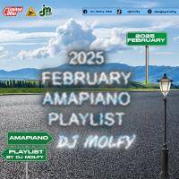 2025 February (Amapiano) Playlist By Dj Molfy by DjMolfy