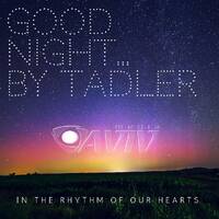 In The Rhythm Of Our Hearts– Good Night...By Tadler Vol.1 (07.12.2015) by Jenny Karol ॐ